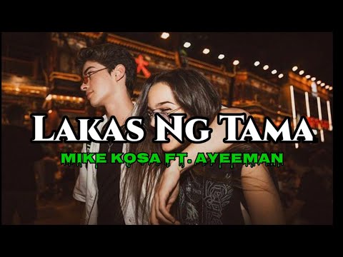 LAKAS NG TAMA - AYEEMAN FT. MIKE KOSA (Lyrics) | KamoteQue Official