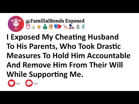 I Exposed My Cheating Husband To His Parents, Who Took Drastic Measures To Hold Him Accountable And