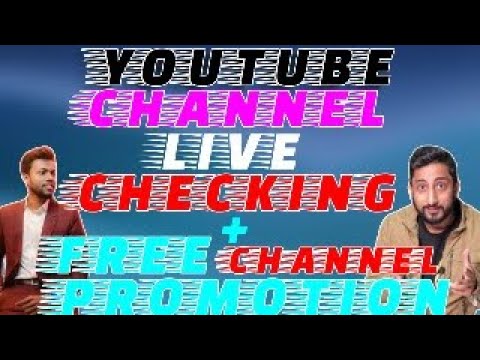 YouTube Channel Checking + Free Channel Promotion I Want to Help You Guys Ask me About YouTube