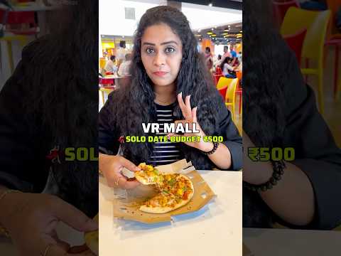 💢பட்ஜெட் Solo Date in VR MALL😍 #shorts #food #foodie #vrmall #chennai #yt #trending #mall