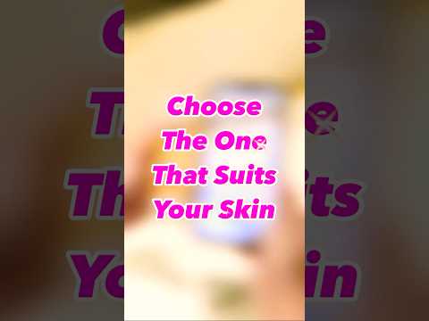 Choose the One that Suits Your Skin #skincareroutine #skincare #deepcleansing