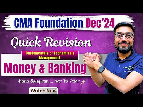 CMA Foundation Dec'24 | Quick Revision | Economics | Money & Banking | By CA Raghav Goel Sir