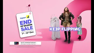 Flipkart End of Season Sale - 7th Dec to 13th Dec!