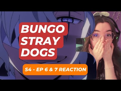 SLIGHTLY HORRIFYING! - BSD S4 EP 6 & 7 REACTION