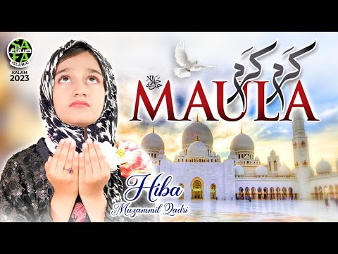 Karam Karam Maula || Hiba Muzammil Qadri || New Kalam 2023 || Official Video || Safa Islamic