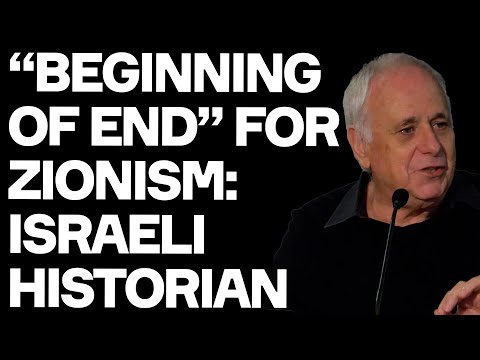 "Beginning of End" For Zionism - Israeli Historian w/. Ilan Pappé