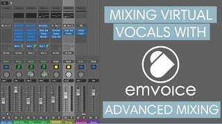 How to Mix Virtual Vocals 2: Advanced Techniques (Multiband Comp, De-Essing, EQ) – Emvoice One