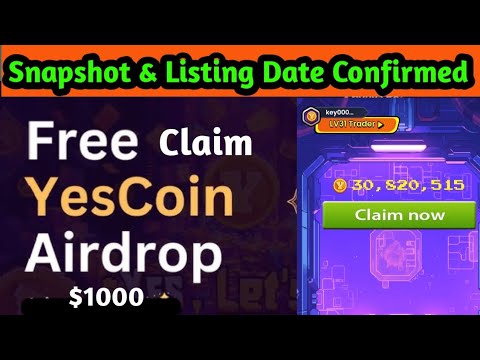 "YesCoin Airdrop Snapshot Date, TGE, and Listing Confirmed | Complete Details"