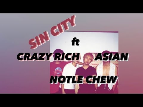 SIN CITY ft CRAZY RICH ASIAN Notle Chew| FIGHTING the INNER DEMONS behind bars | excon struggles +65