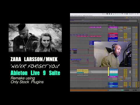 Zara Larsson/MNEK - Never Forget You | Ableton Live Remake Project