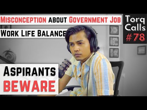 Misconception about Government Jobs Work Life Balance | Torq Calls #78