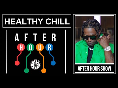 Healthy Chill - After hour show performance