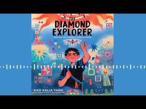 THE DIAMOND EXPLORER by Kao Kalia Yang | Audiobook Excerpt