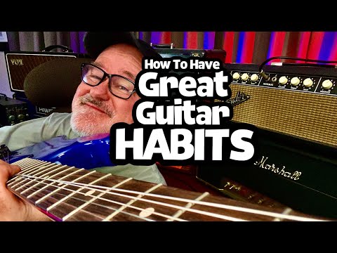 Guitar Habits That Change EVERYTHING