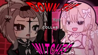 [🌑🩸]    DOWN THE WITCHES      ||    collab w/ @cyaciaaaa   ||  #gacha