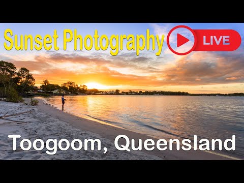 LIVE - Sunset Photography Session - Toogoom