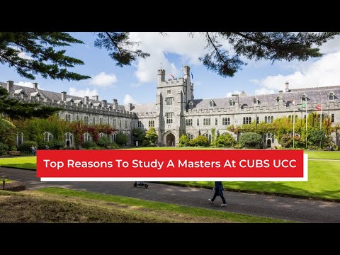 Top Reasons To Study A Masters At CUBS UCC | Cork University Business School