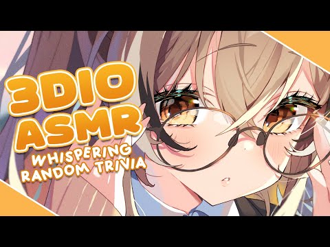 【ASMR / 3DIO】Whispering Random Trivia !! Learn In Your Sleep !