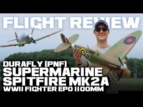 Durafly (PNF) Supermarine Spitfire Mk2a WWII fighter EPO 1100mm - Flight Review