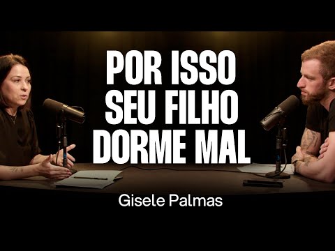 Como Seu Filho Pode Dormir Melhor - Gisele Palmas [Ep. 076]