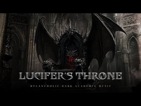 Lucifer's Throne - Dark, Melancholic Piano & Cello of Fallen Angels & Shadows | Dark Academia Music