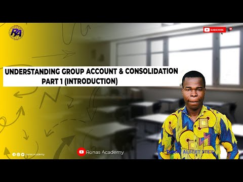 Understanding Group Account & Consolidation! Part 1: Introduction