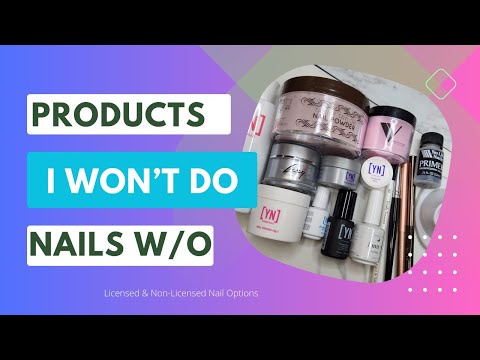 Products I won't do Nails without! | Non Licensed & Licensed Nail Tech Options