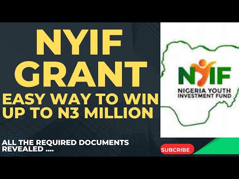 HOW TO APPLY AND WIN THE ON-GOING NYIF GRANT AND LOAN// WIN UP TO N3 MILLION. @IkabaMichael