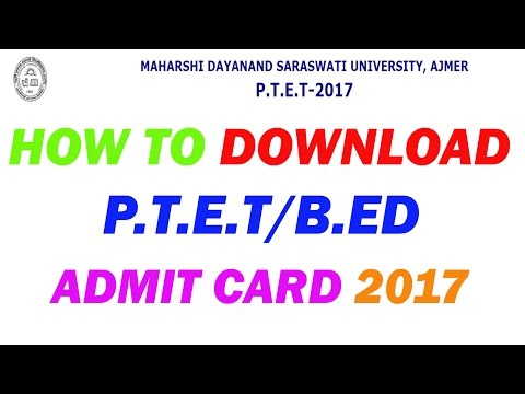 HOW TO DOWNLOAD P.T.E.T/B.ED ADMIT CARD [ 2017 ]