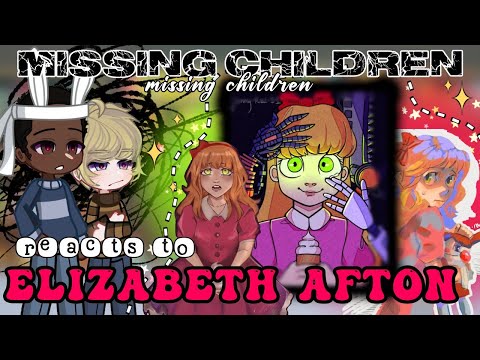 Missing children react to Elizabeth Afton || FNAF MOVIE|| gacha life 2