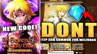 *NEW CODE* DON`T MAKE THIS HUGE MISTAKE!!! MELIODAS SUMMON GUIDE! (Seven Deadly Sins Idle Adventure)