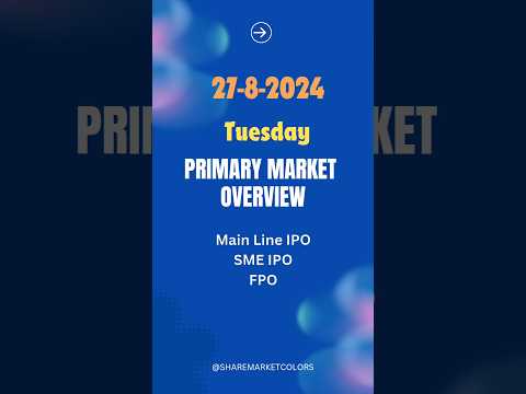 Current IPO: 27-Aug-2024 #ipo #initialpublicoffering #nse #bse #sme #smeipo #primarymarket #fbo