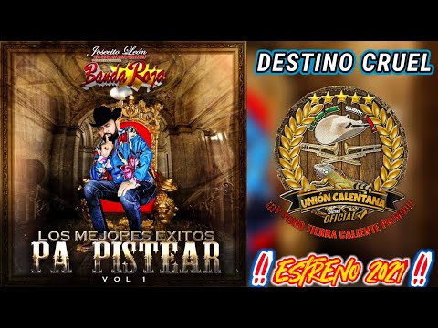 Destino Cruel / Josecito León y Su Internacional Banda Roja / Estreno 2021