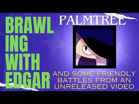 Brawling With Edgar (And Some Friendly Battles From An Unreleased Video)