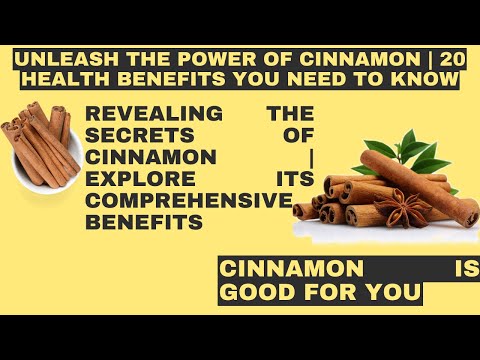 is cinnamon good for you | cinammon tea for weight loss | Unleash the power of cinnamon