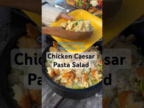 Chicken Caesar Salad + Pasta Salad = crowdpleasing dish #easyrecipe