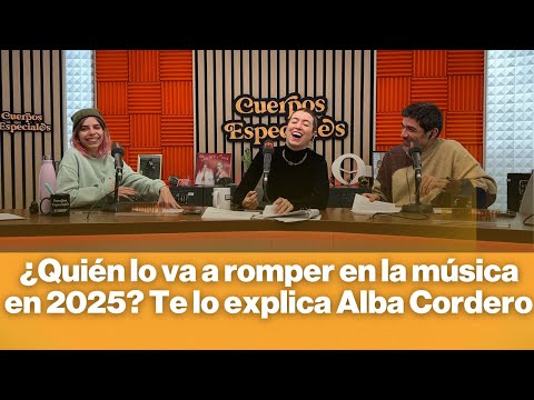 ¿Quién lo va a romper en la música en 2025? Te lo explica Alba Cordero 🎼