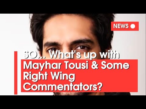 So..What's up with Mayhar Tousi & Some Right Wing Commenters ?