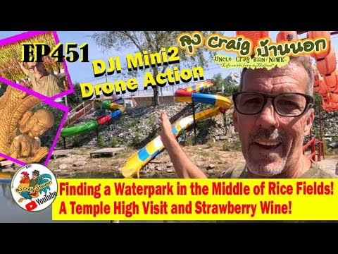 EP451 Finding a Waterpark in the Middle of Rice Fields! A Temple High Visit and Strawberry Wine!