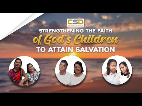 Strengthening the Faith of God’s Children to Attain Salvation | Christian Society for the Deaf