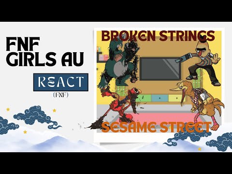 FNF Girls AU React - FNF BROKEN STRINGS - Sesame Street Glitch - TANTRUM - FNF Mod