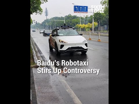 Baidu’s Robotaxi Stirs Up Controversy