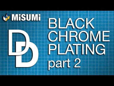 Black Chrome Plating Process Pt. 2 | Design On Demand | MISUMI USA