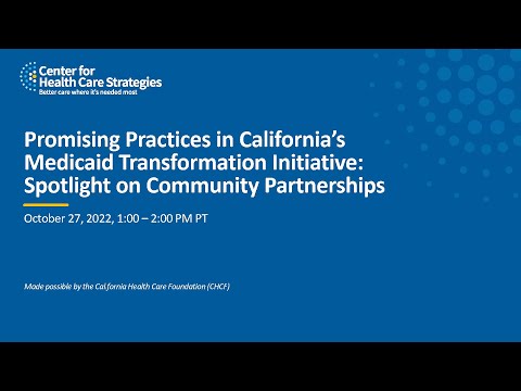 Promising Practices in California’s CalAIM Initiative: Spotlight on Community Partnerships