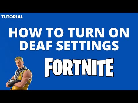 How to turn on deaf mode in Fortnite