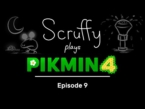 Scruffy Plays Pikmin 4 - Episode 9