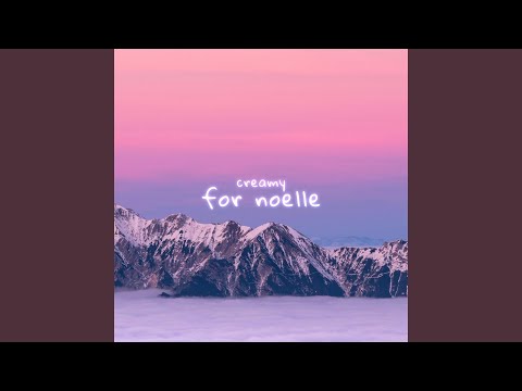 for noelle (slowed + reverb)