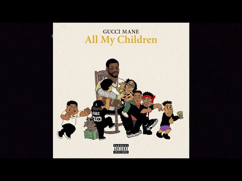 Gucci Mane - All My Children (Lyrics)