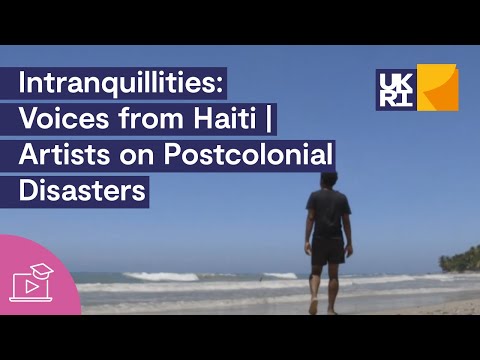 Intranquillities: Voices from #Haiti | Artists on #Postcolonial Disasters