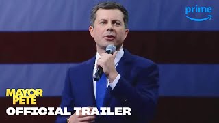 Mayor Pete - Official Trailer | Prime Video